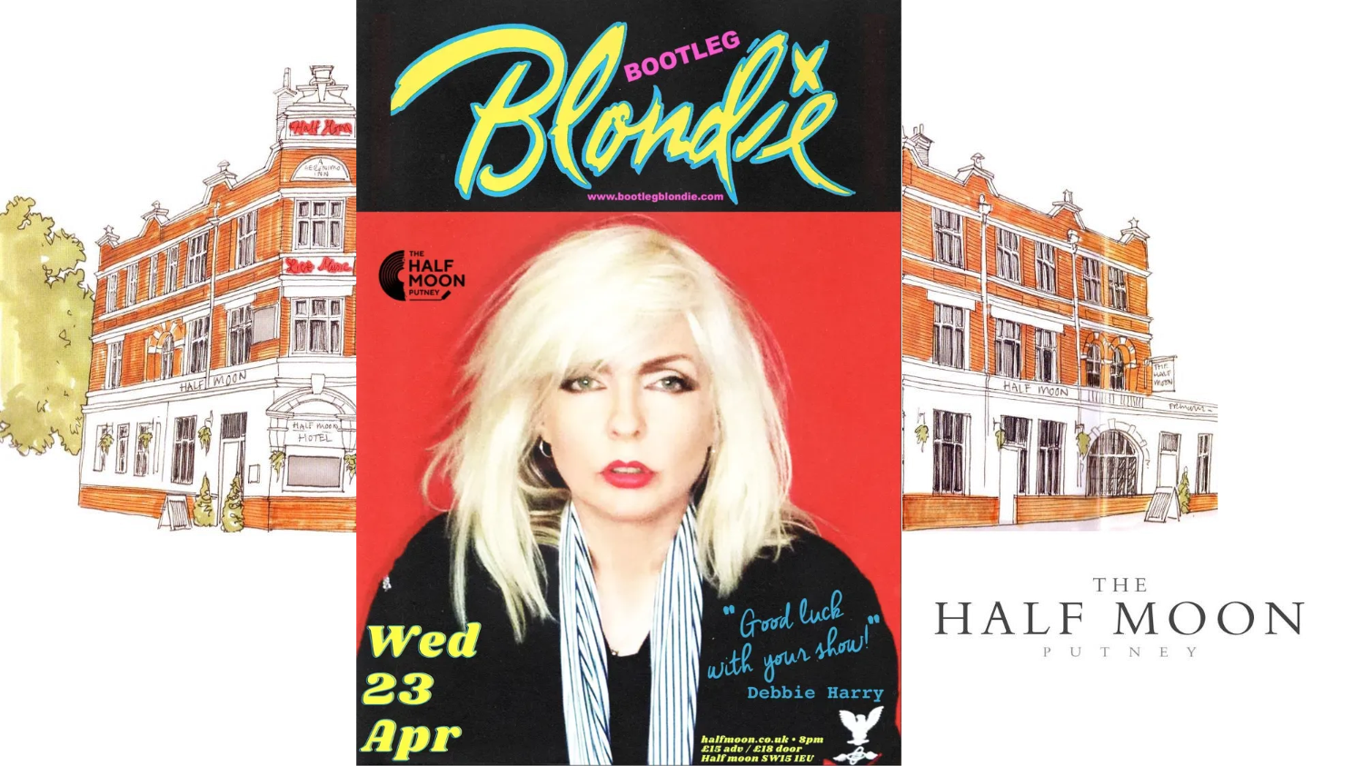 The Half Moon - Blondie Bootleg