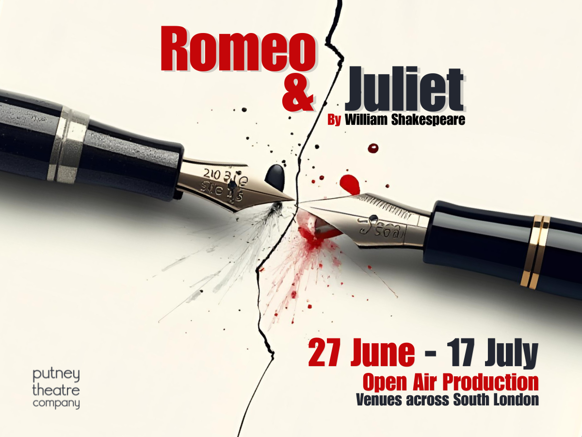 Poster for Romeo & Juliet by Shakespeare featuring two broken fountain pen nibs with red ink splatter, promoting dates 27 June – 17 July across South London (Putney Theatre Company).