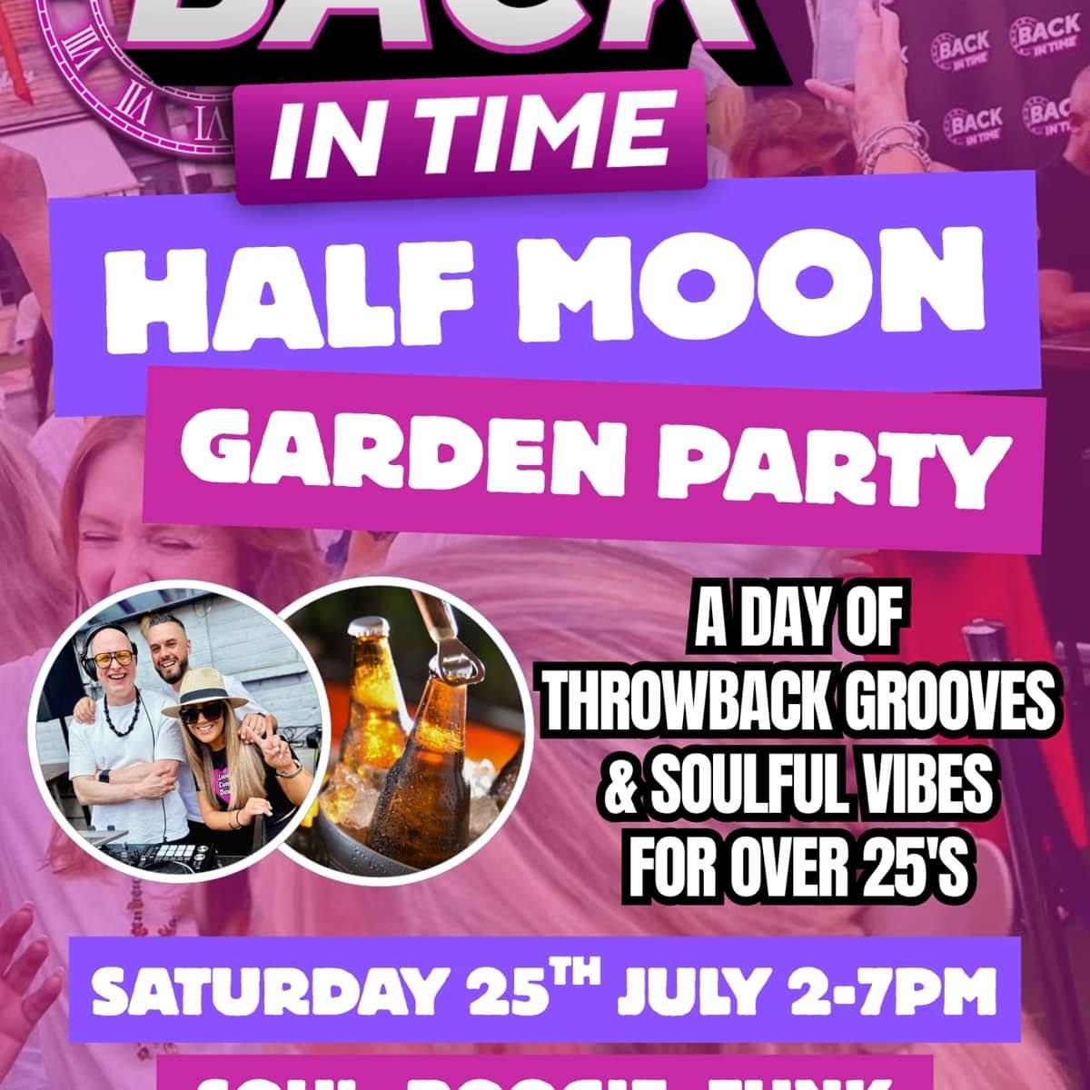 Poster for a retro-themed garden party: 'Back in Time' Half Moon Garden Party with throwback grooves and soulful vibes for 25+, on Saturday July 25, 2–7 PM.